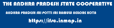 THE ANDHRA PRADESH STATE COOPERATIVE BANK LIMITED  ANDHRA PRADESH SRI POTTI SRI RAMULU NELLORE KOTA   ifsc code